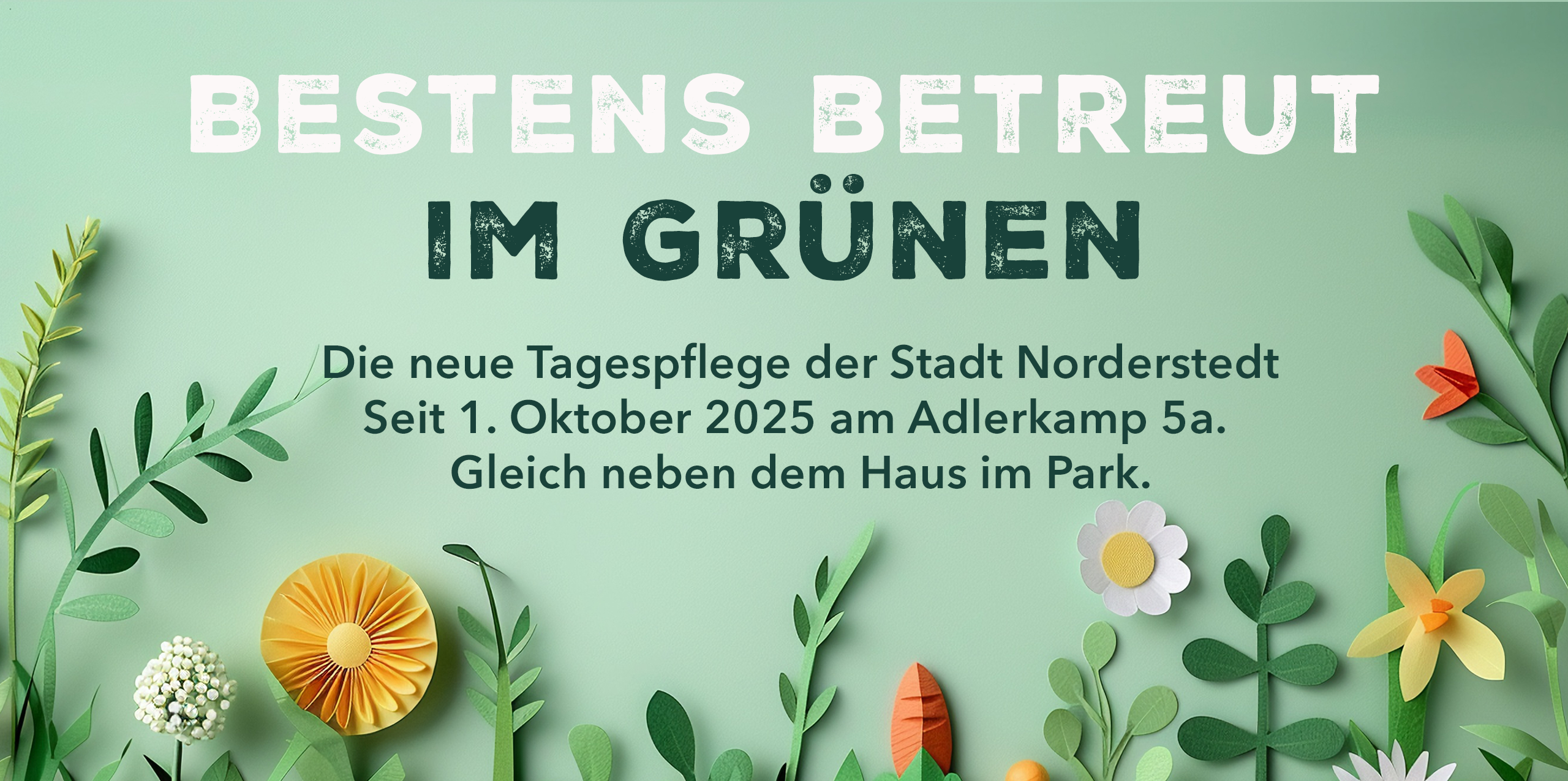 Bestens betreut. Im Grünen. Das Haus im Grünen - Tagespflege der Stadt Norderstedt.